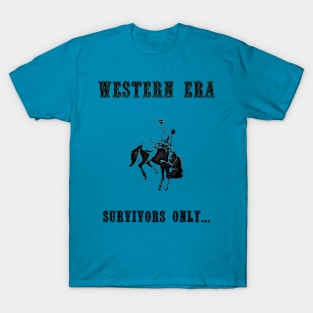 Western Slogan - Survivors Only T-Shirt